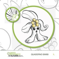 Orto botanico d'altura E. Dioli. Quaderno bimbi - Vol. 1 - Librerie.coop