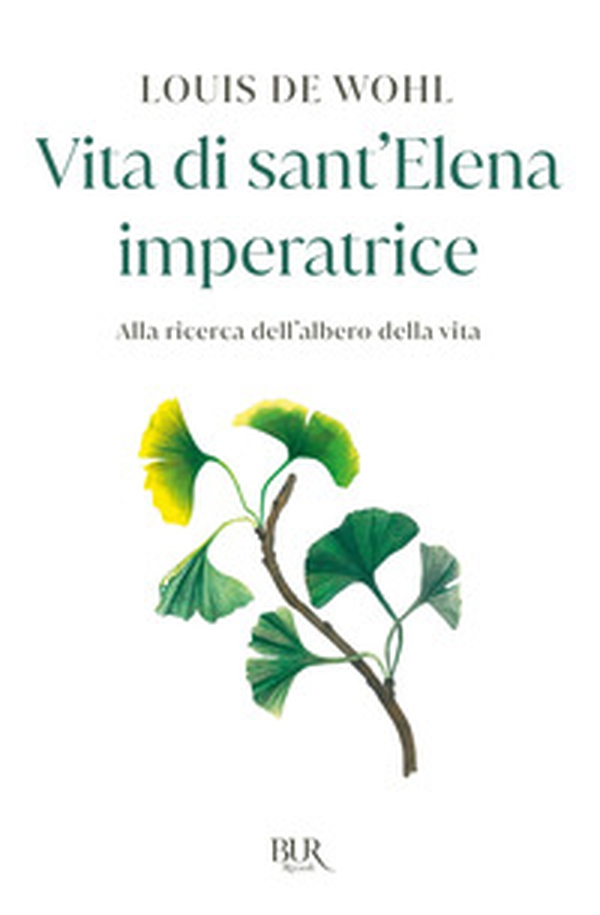 Vita di sant'Elena imperatrice. Alla ricerca dell'albero della vita - Librerie.coop Vita di sant'Elena imperatrice. Alla ricerca dell'albero della vita - Librerie.coop