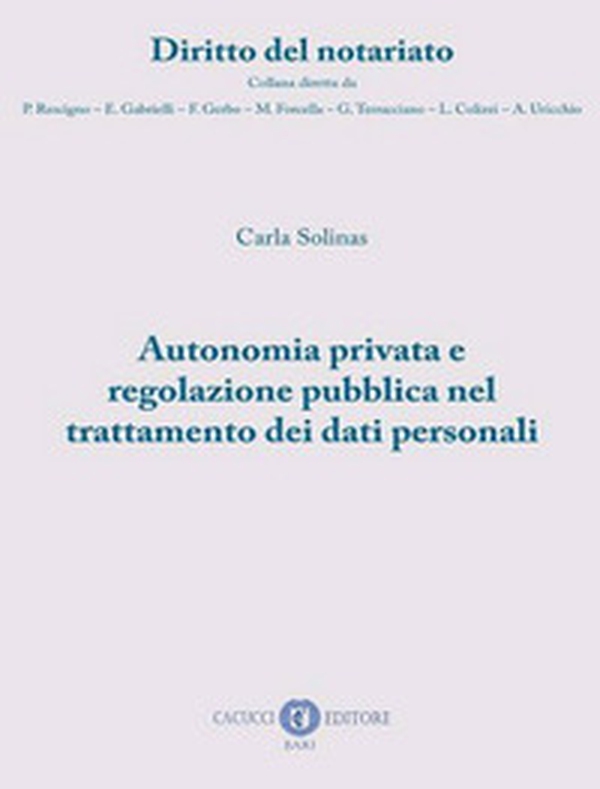 Autonomia privata e regolazione pubblica nel trattamento dei dati personali - Librerie.coop Autonomia privata e regolazione pubblica nel trattamento dei dati personali - Librerie.coop