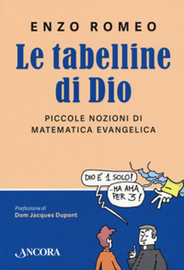 Le tabelline di Dio. Piccole nozioni di matematica evangelica - Librerie.coop Le tabelline di Dio. Piccole nozioni di matematica evangelica - Librerie.coop