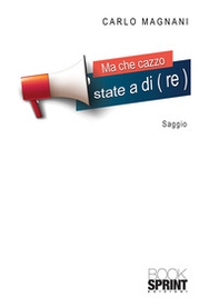 Ma che cazzo state a di(re) - Librerie.coop