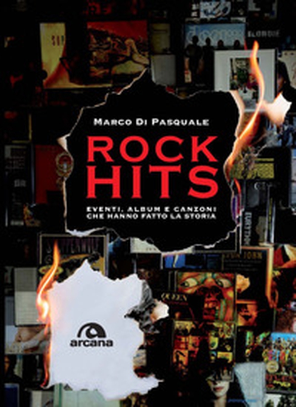 Rock hits. Eventi, album e canzoni che hanno fatto la storia - Librerie.coop Rock hits. Eventi, album e canzoni che hanno fatto la storia - Librerie.coop
