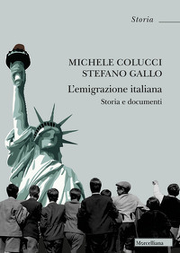 L'emigrazione italiana. Storia e documenti - Librerie.coop L'emigrazione italiana. Storia e documenti - Librerie.coop