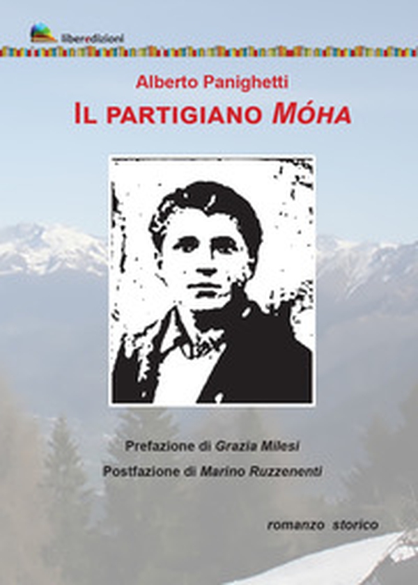 Il partigiano Móha - Librerie.coop Il partigiano Móha - Librerie.coop