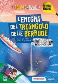 L'enigma del Triangolo delle Bermude. I crucienigmi di Agenzia Enigmi - Librerie.coop L'enigma del Triangolo delle Bermude. I crucienigmi di Agenzia Enigmi - Librerie.coop