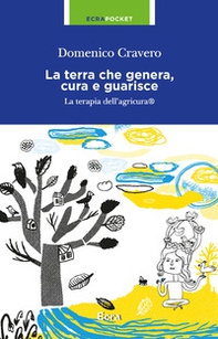 La terra che genera, cura e guarisce - Librerie.coop