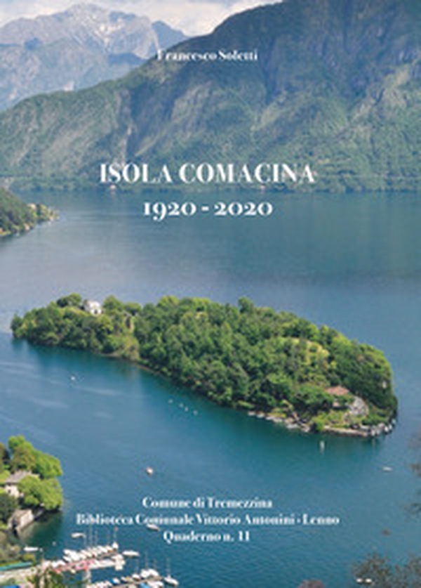 Isola Comacina 1920-2020 - Librerie.coop Isola Comacina 1920-2020 - Librerie.coop