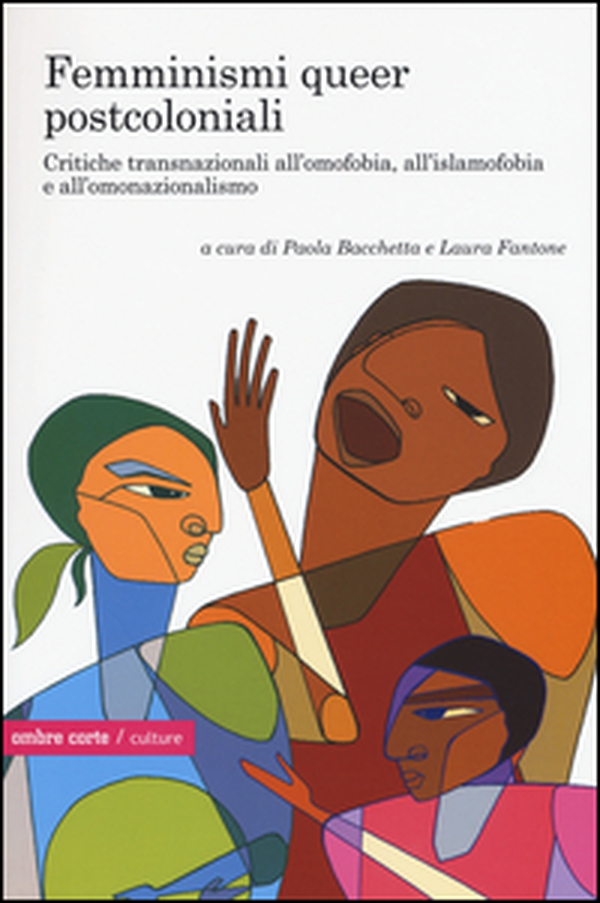 Femminismi queer transnazionali. Critiche post e decoloniali all'omofobia, all'islamofobia e all'omonazionalismo - Librerie.coop Femminismi queer transnazionali. Critiche post e decoloniali all'omofobia, all'islamofobia e all'omonazionalismo - Librerie.coop