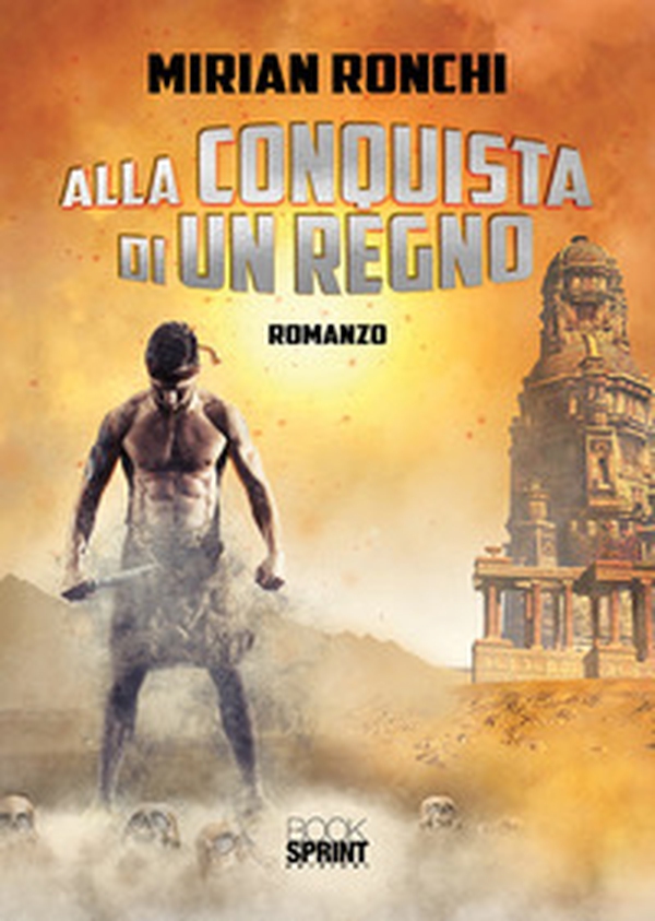 Alla conquista di un regno - Librerie.coop Alla conquista di un regno - Librerie.coop