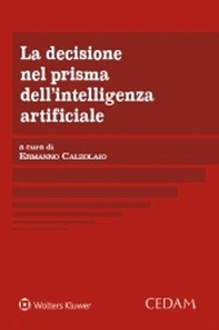 La decisione nel prisma dell'intelligenza artificiale - Librerie.coop