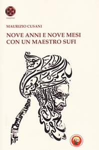 Nove anni e nove mesi con un maestro sufi - Librerie.coop