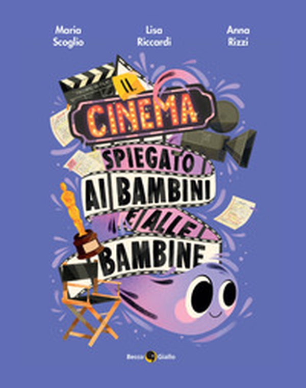 Il cinema spiegato ai bambini e alle bambine - Librerie.coop Il cinema spiegato ai bambini e alle bambine - Librerie.coop
