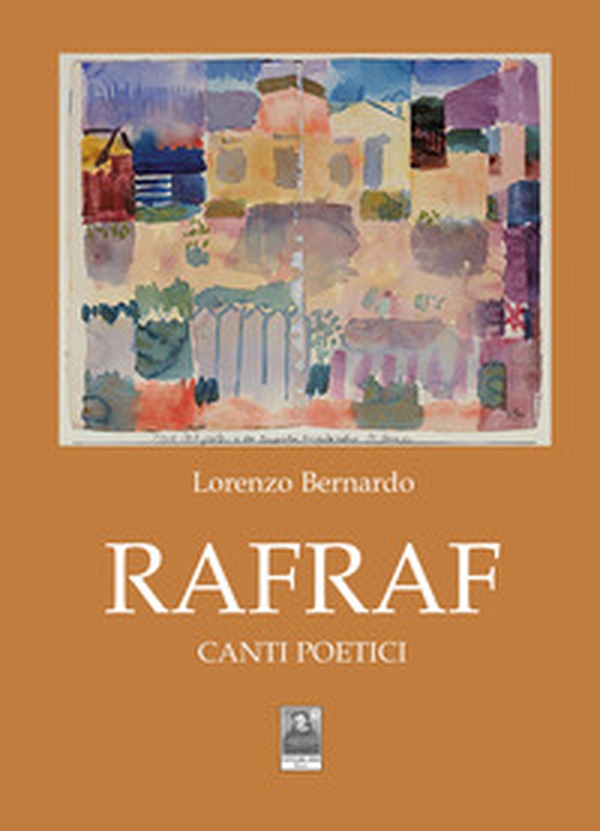 Rafraf. Canti poetici - Librerie.coop Rafraf. Canti poetici - Librerie.coop