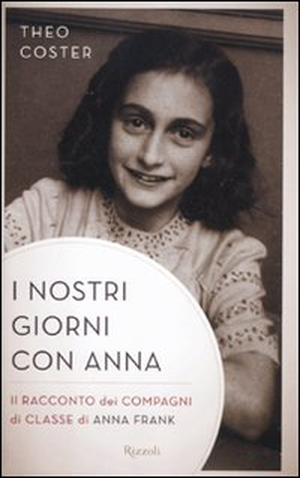 I nostri giorni con Anna. Il racconto dei compagni di classe di Anna Fank - Librerie.coop I nostri giorni con Anna. Il racconto dei compagni di classe di Anna Fank - Librerie.coop