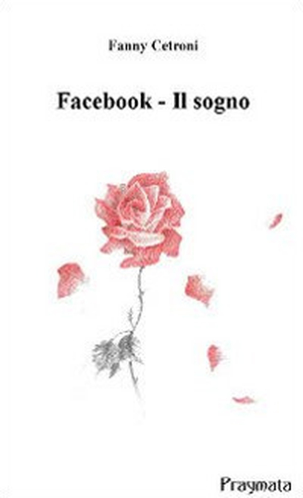 Facebook. Il sogno - Librerie.coop Facebook. Il sogno - Librerie.coop
