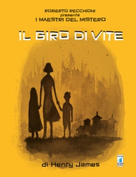 Roberto Recchioni presenta: I maestri del mistero. Il giro di vite da Henry James - Librerie.coop Roberto Recchioni presenta: I maestri del mistero. Il giro di vite da Henry James - Librerie.coop