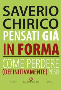 Pensati già in forma. Come perdere (definitivamente) peso - Librerie.coop