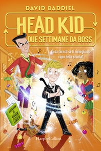 Head Kid. Due settimane da boss - Librerie.coop