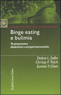 Binge eating e bulimia. Trattamento dialettico-comportamentale - Librerie.coop