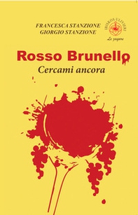 Rosso Brunello. Cercami ancora - Librerie.coop Rosso Brunello. Cercami ancora - Librerie.coop