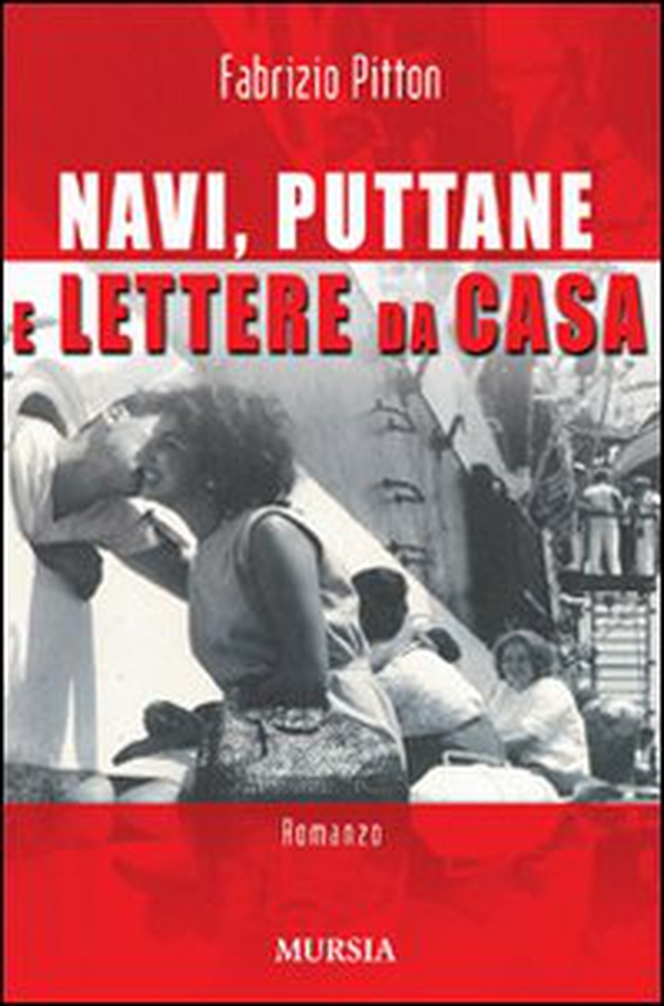 Navi, puttane e lettere da casa - Librerie.coop Navi, puttane e lettere da casa - Librerie.coop