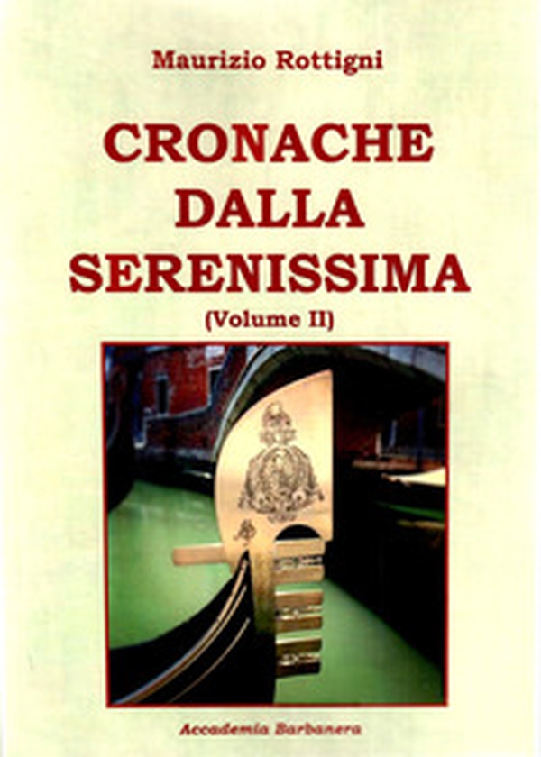 Cronache dalla serenissima - Librerie.coop Cronache dalla serenissima - Librerie.coop