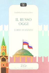 Il russo oggi. Corso avanzato - Librerie.coop