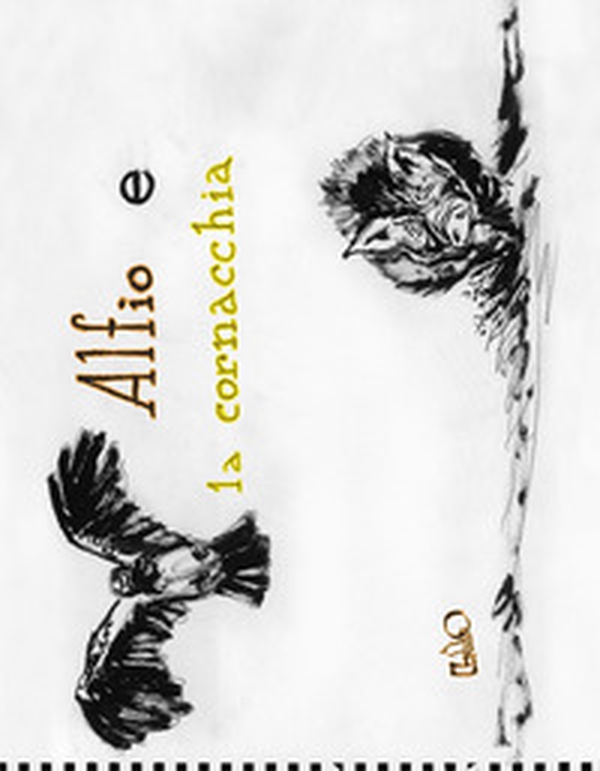 Alfio e la cornacchia - Librerie.coop Alfio e la cornacchia - Librerie.coop