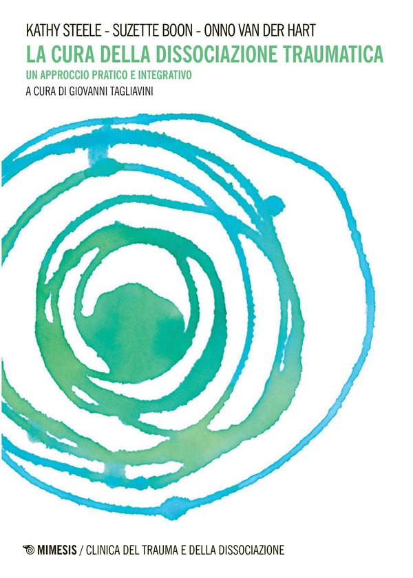 La cura della dissociazione traumatica - Librerie.coop La cura della dissociazione traumatica - Librerie.coop