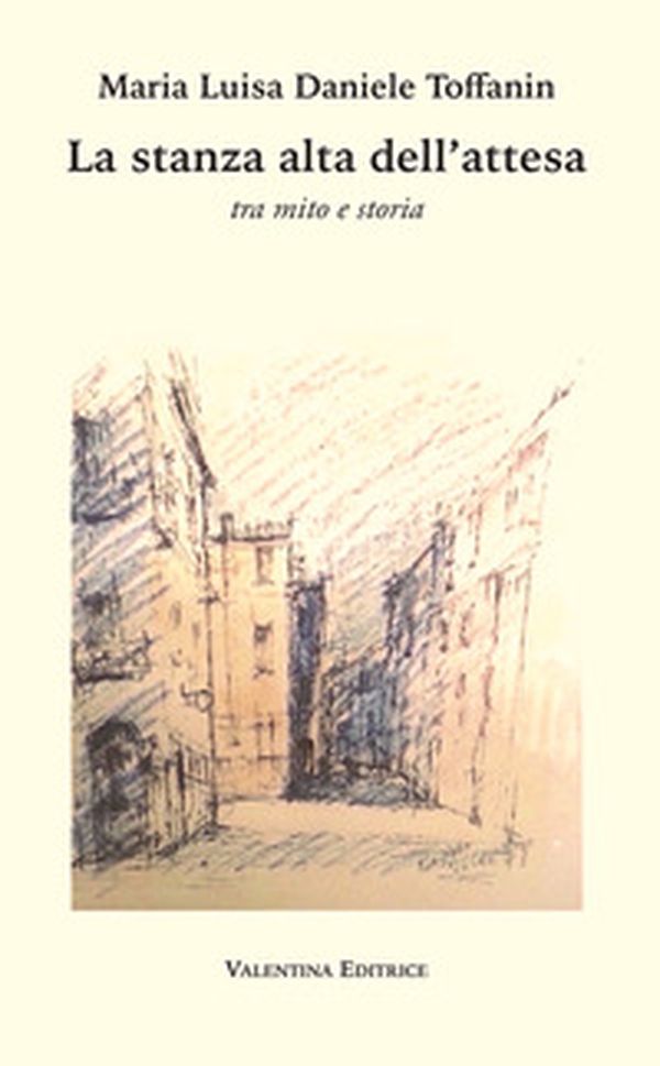 La stanza alta dell'attesa. Tra mito e storia - Librerie.coop La stanza alta dell'attesa. Tra mito e storia - Librerie.coop
