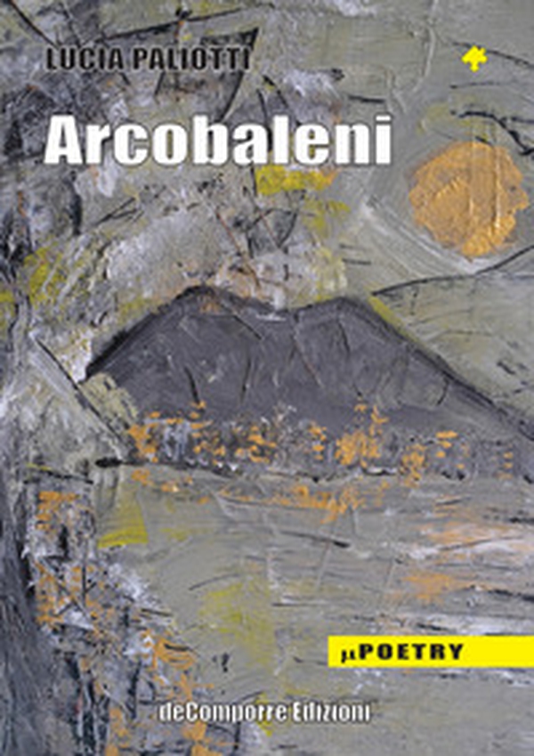 Arcobaleni. Poesie 1966-1980 - Librerie.coop Arcobaleni. Poesie 1966-1980 - Librerie.coop