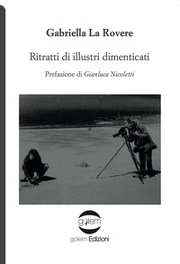 Ritratti di illustri dimenticati - Librerie.coop Ritratti di illustri dimenticati - Librerie.coop