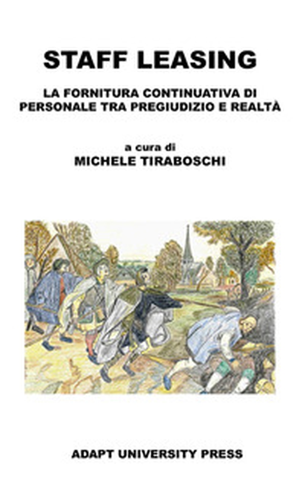 Staff leasing. La fornitura continuativa di personale tra pregiudizio e realtà - Librerie.coop