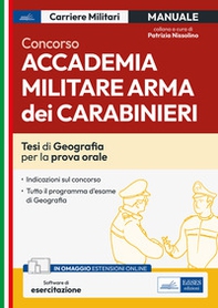 Concorso Accademia. Arma dei Carabinieri. Teoria e test. Prova orale di geografia - Librerie.coop