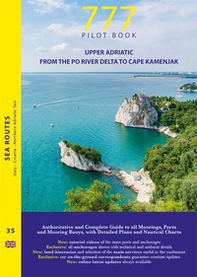 777 Upper Adriatic. From the Po River Delta to Cape Kamenjak - Librerie.coop