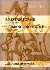 E restan forme-E rimangono forme. Versi (1981-1990) - Librerie.coop E restan forme-E rimangono forme. Versi (1981-1990) - Librerie.coop