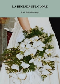 La rugiada sul cuore - Librerie.coop