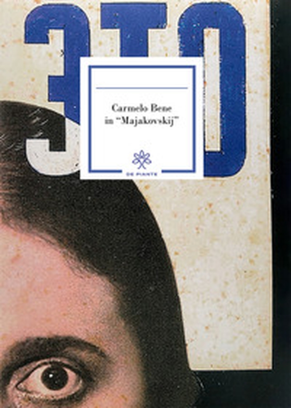 Carmelo Bene in «Majakovskij» - Librerie.coop Carmelo Bene in «Majakovskij» - Librerie.coop