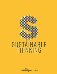Sustainable thinking. Catalogo della mostra (Firenze, 12 aprile 2019-8 marzo 2020). Ediz. inglese - Librerie.coop