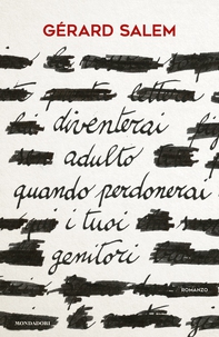 Diventerai adulto quando perdonerai i tuoi genitori - Librerie.coop