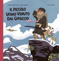 Il piccolo uomo venuto dal ghiaccio - Librerie.coop