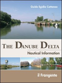 The Danube Delta. Nautical information - Librerie.coop