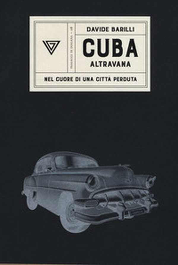 Cuba. Altravana. Nel cuore di una città perduta - Librerie.coop Cuba. Altravana. Nel cuore di una città perduta - Librerie.coop