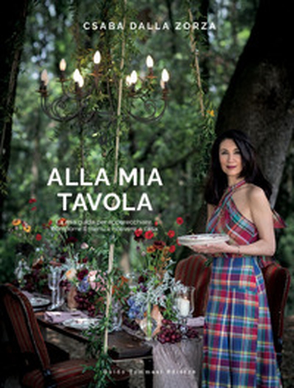 Alla mia tavola. La mia guida per apparecchiare, comporre il menu e ricevere a casa - Librerie.coop Alla mia tavola. La mia guida per apparecchiare, comporre il menu e ricevere a casa - Librerie.coop