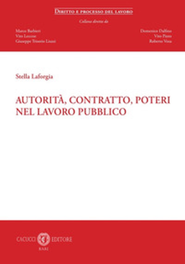 Autorità, contratto, poteri nel lavoro pubblico - Librerie.coop Autorità, contratto, poteri nel lavoro pubblico - Librerie.coop