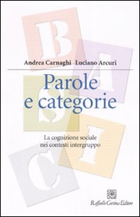 Parole e categorie. La cognizione sociale nei contesti intergruppo - Librerie.coop