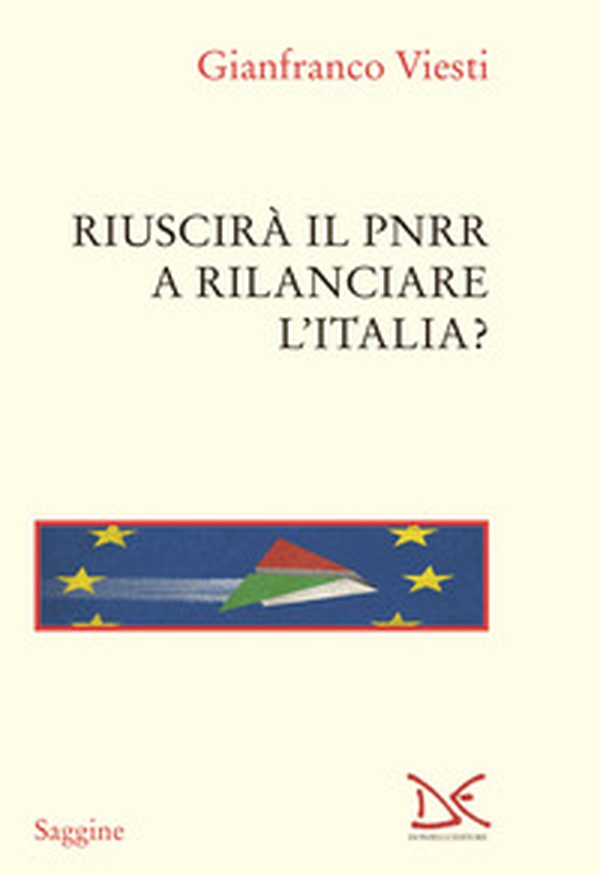 Riuscirà il PNRR a rilanciare l'Italia? - Librerie.coop Riuscirà il PNRR a rilanciare l'Italia? - Librerie.coop