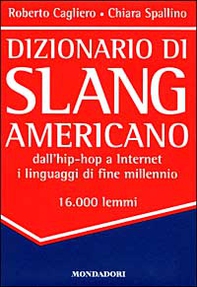 Dizionario di slang americano - Librerie.coop Dizionario di slang americano - Librerie.coop