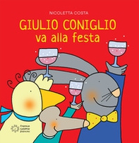 Giulio Coniglio va alla festa - Librerie.coop