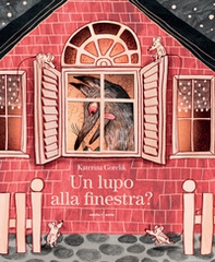 Un lupo alla finestra? - Librerie.coop Un lupo alla finestra? - Librerie.coop